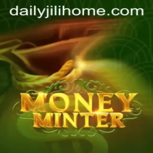 Discover the World of MoneyMinter: A Riveting Gaming Experience with Dailyjili